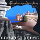 Crowded House クラウデッドハウス / Dreamers Are Waiting 【LP】