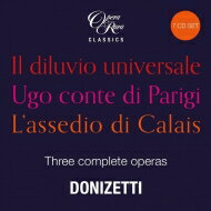 【輸入盤】 Donizetti ドニゼッティ / 1830年代の3つの歌劇～『大洪水』全曲、『パリのウーゴ伯爵』全曲、『カレーの包囲』全曲（7CD） 【CD】