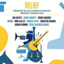 Relief - A Benefit For The Jazz Foundation Of America's Musicians' Emergency Fund (2枚組アナログレコード) 【LP】