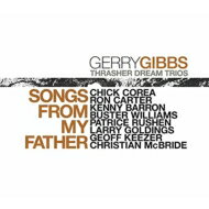  Gerry Gibbs / Chick Corea / Ron Carter / Kenny Barron / Buster Williams / Songs From My Father 