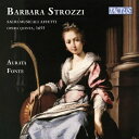 【輸入盤】 ストロッツィ、バルバラ(1619-1677) / 『サクリ・ムジカーリ・アフェッティ』 アウラータ・フォンテ(2CD) 【CD】