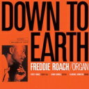 Freddie Roach / Down To Earth 【CD】