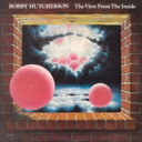 Bobby Hutcherson ボビーハッチャーソン / View From The Inside 【CD】