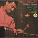 Terry Gibbs / Take It From Me 【CD】