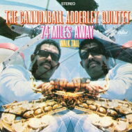 Cannonball Adderley キャノンボールアダレイ / 74 Miles Away 【CD】