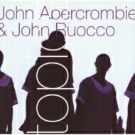 John Abercrombie / John Ruocco / Topics 【CD】