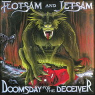 Flotsam And Jetsam / Doomsday For The Deceiver 【CD】