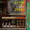 【輸入盤】 Native Meets Lee Scratch Perry / Black Ark Showcase 1977 【CD】