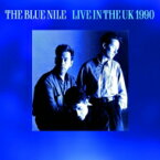 【輸入盤】 Blue Nile / Live In The UK 1990 【CD】