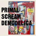 Primal Scream プライマルスクリーム / Demodelica 【CD】