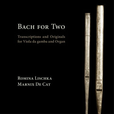 【輸入盤】 Bach, Johann Sebastian バッハ / 『バッハ・フォー・トゥー〜ヴィオラ・ダ・ガンバとオル..