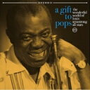 Wonderful World Of Louis Armstrong All Stars / Gift To Pops (アナログレコード) 【LP】