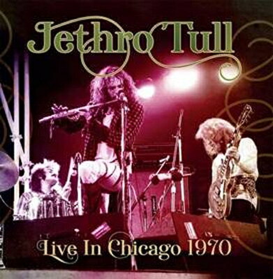 【輸入盤】 Jethro Tull ジェスロタル / Live In Chicago 1970 【CD】