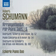 【輸入盤】 Schumann シューマン / ピアノ・デュオのための編曲集 第6集～ピアノ協奏曲、『序曲、スケルツォとフィナーレ』、『メッシーナの花嫁』序曲　エッカレ・ピアノ・デュオ 【CD】