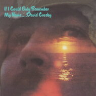【輸入盤】 David Crosby / If I Could Only Remember My Name (50th Anniversary Edition) 【CD】