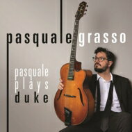 Pasquale Grasso / Pasquale Plays Duke (Blu-spec CD2) 【BLU-SPEC CD 2】