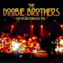 【輸入盤】 Doobie Brothers ドゥービーブラザーズ / Live In San Francisco 1976 (2CD) 【CD】