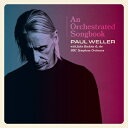 Paul Weller ポールウェラー / An Orchestrated Songbook (SHM-CD) 【SHM-CD】