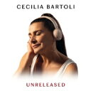 【輸入盤】 Unreleased~未発表2013年バーゼル・セッション チェチーリア・バルトリ、ムハイ・タン&バーゼル室内管弦楽団、マキシム・ヴェンゲーロフ 【CD】
