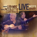 【輸入盤】 Romero Lubambo / Rafael Piccolotto Chamber Orchestra / Live At Dizzy's 【CD】