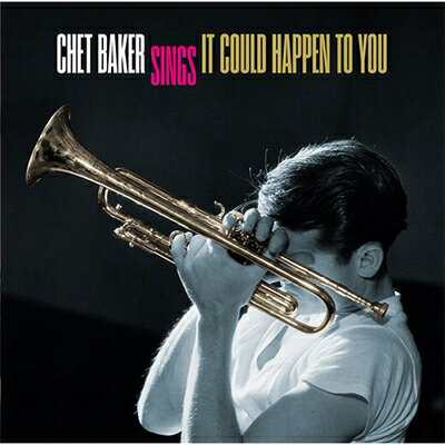 ジャズ, モダン Chet Baker Sings It Could Happen To You CD