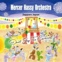 Mercer Hassy (橋本眞秀) / Don't Stop The Carnival 【CD】