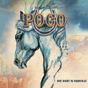 【輸入盤】 Poco ポコ / One Night In Nashville 【CD】