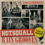 HOTSQUALL ホットスコール / RAIN GROOVES 【CD】