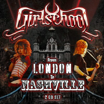 【輸入盤】 Girlschool / From London To Nashville 【CD】