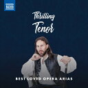 【輸入盤】 スリリングなテノール～Best Loved Opera Arias 【CD】