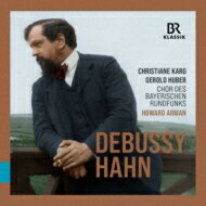 【輸入盤】 Debussy ドビュッシー / ドビュッシー：選ばれた乙女～2台ピアノ伴奏版、アーン：ラテン礼賛、他　ハワード・アーマン＆バイエルン放送合唱団、ゲロルト・フーバー、クリスティアーネ・カルク、他 【CD】