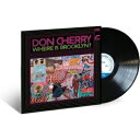 Don Cherry h`F[ / Where Is Brooklyn? (180OdʔՃR[h / CLASSIC VINYL) yLPz