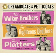 【輸入盤】 Dreamboats &amp; Petticoats Presents... The Walker Brothers, The Righteous Brothers &amp; The Platters 【CD】