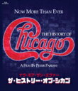 Chicago シカゴ / History Of Chicago Now More Than Ever 【BLU-RAY DISC】