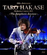 ղϺ ϥ / 30th Anniversary TARO HAKASE Orchestra Concert 2021The Symphonic Sessions (Blu-ray) BLU-RAY DISC