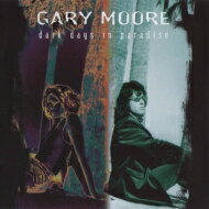 Gary Moore ゲイリームーア / Dark Days In Paradise 【CD】