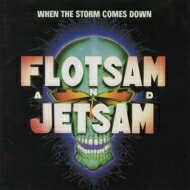 Flotsam And Jetsam / When The Storm Comes Down 【CD】