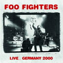 【輸入盤】 Foo Fighters フーファイターズ / Live... Germany 2000 【CD】