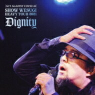 楽天HMV＆BOOKS online 1号店上杉昇（Ex.wands Ex.al Ni Co） / ［ACT AGAINST COVID-19］SHOW WESUGI HEAVY TOUR 2021 Dignity 【初回盤】（DVD+CD） 【DVD】