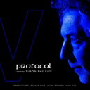 Simon Phillips / Protocol V (SHM-CD) 【SHM-CD】