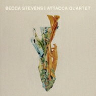 Becca Stevens Attacca Quartet / Becca Stevens / Attacca Quartet 【CD】