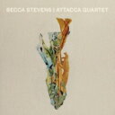 Becca Stevens & Attacca Quartet / Becca Stevens / Attacca Quartet 【CD】