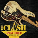 Clash クラッシュ / Stay Free: Live In Nyc 1979 (アナログレコード) 【LP】