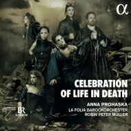 【輸入盤】 『死の中にありて生を讃えよ』　アンナ・プロハスカ、ラ・フォリア・バロックオーケストラ 【CD】
