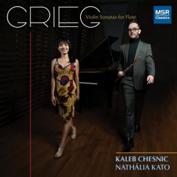 【輸入盤】 Grieg グリーグ / ヴァイオリン・ソナタ第1番、第2番、第3番（フルート版）　ケイレブ・ケスニック、ナターリア・カトー 【CD】