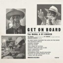 【輸入盤】 Taj Mahal / Ry Cooder / Get On Board 【CD】