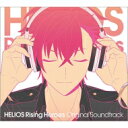 HELIOS Rising Heroes / 『HELIOS Rising Heroes』オリジナル・サウンドトラック 【CD】