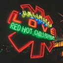 【送料無料】 Red Hot Chili Peppers レッドホットチリペッパーズ / Unlimited Love 【CD】