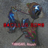 山崎篤&amp;グレイトフルゼット / BCILLUS BOMB 【CD】