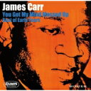 James Carr ジェイムズカー / ou Got My Mind Messed Up -Best Of Early Years- 【CD】